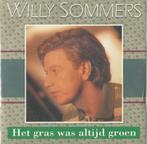 Willy Sommers – Het gras was altijd groen / Papa gaat op rei, 7 pouces, En néerlandais, Enlèvement ou Envoi, Single