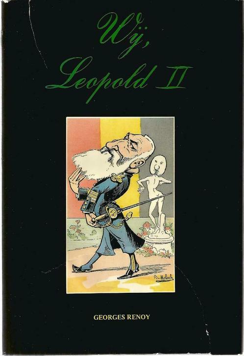 Wij, Leopold II - Georges Renoy, Livres, Histoire nationale, Utilisé, Enlèvement ou Envoi