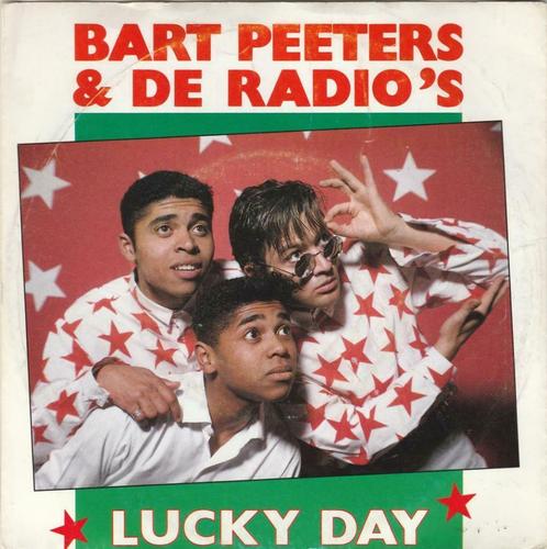 45T: Bart Peeters & de Radio's : Lucky day : Pop: BE, Cd's en Dvd's, Vinyl Singles, Single, Pop, 7 inch, Ophalen of Verzenden