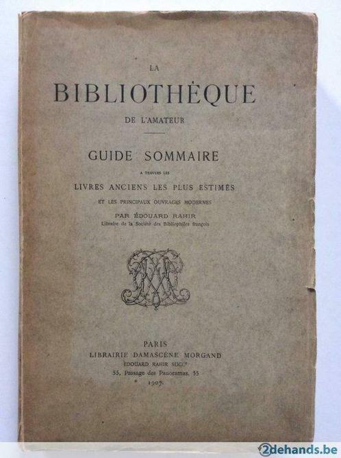 La Bibliothèque de l'Amateur - Edouard Rahir (1907), Boeken, Catalogussen en Folders, Gelezen, Ophalen of Verzenden
