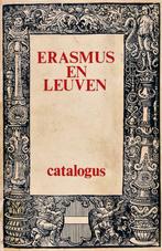 Erasmus et Louvain. Catalogue de l'exposition 1969, Livres, Comme neuf, 17e et 18e siècles, Enlèvement ou Envoi