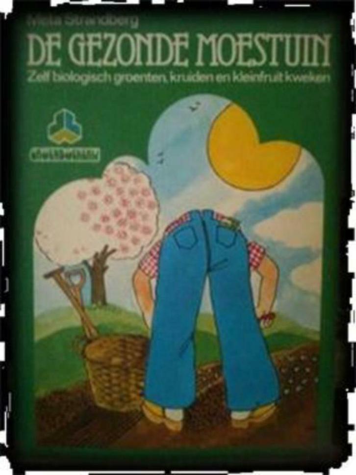 De gezonde moestuin, Meta Strandberg, Boeken, Wonen en Tuinieren, Gelezen, Moestuin, Ophalen of Verzenden