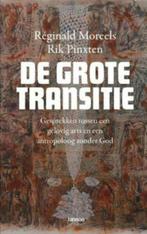 De grote transitie / Reginald Moreels en Rik Pinxten, Boeken, Ophalen of Verzenden, Zo goed als nieuw