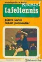 Pierre Loctin en Robert Parmentier, Tafeltennis., Boeken, Ophalen of Verzenden, Zo goed als nieuw, Overige sporten