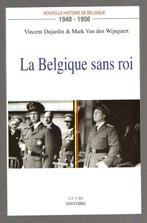 La Belgique sans roi 1940-1950, Dujardin & Van den Wijngaert, Livres, Enlèvement, Utilisé, Dujardin-Vanden Wijngaert, 20e siècle ou après