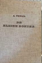 De kleine dokter,  A Vogel, Boeken, Ophalen of Verzenden