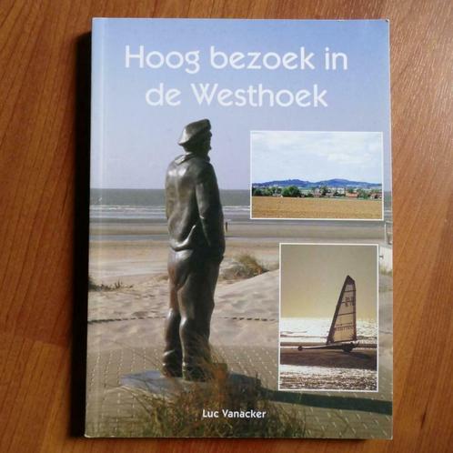 Luc Vanacker - Hoog bezoek in de Westhoek (1997) (A), Boeken, Geschiedenis | Nationaal, Nieuw, 15e en 16e eeuw, Verzenden