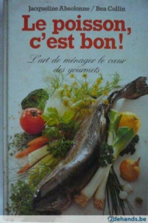 Le poisson c'est bon l'art de ménager le coeur des gourmets, Livres, Livres de cuisine, Comme neuf, Envoi
