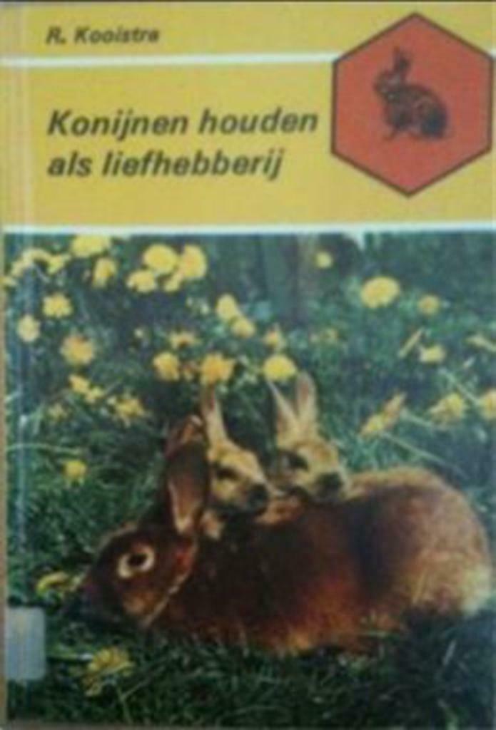 Konijnen houden als liefhebberij, R.Kooistra, Boeken, Dieren en Huisdieren, Gelezen, Konijnen of Knaagdieren, Ophalen of Verzenden