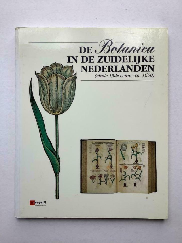 De Botanica in de Zuidelijke Nederlanden (Antwerpen 93), Boeken, Natuur, Ophalen of Verzenden