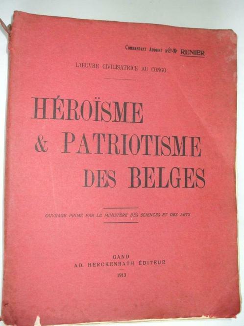 Héroïsme & patriotisme des Belges - G.F.J. Renier 1913, Boeken, Geschiedenis | Nationaal, Gelezen, 20e eeuw of later, Ophalen of Verzenden