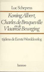 Koning Albert, Charles de Broqueville en de Vlaamse Beweging, 20e eeuw of later, Luc Schepens, Ophalen of Verzenden, Zo goed als nieuw