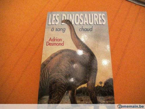 Livre "Les dinosaures à sang chaud". Adrian Desmond., Livres, Science, Neuf, Envoi
