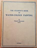 The Student's Book of Water-Colour Painting - 1938, Livres, Claude Muncaster, Utilisé, Enlèvement ou Envoi, Peinture et dessin