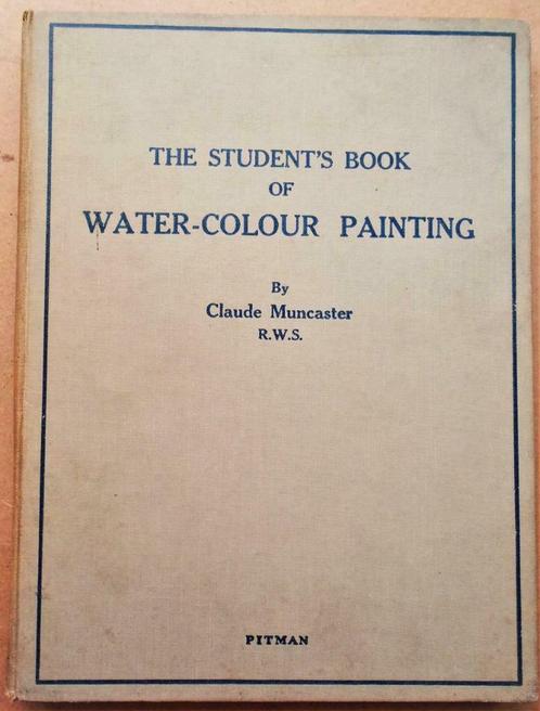 The Student's Book of Water-Colour Painting - 1938, Livres, Art & Culture | Arts plastiques, Utilisé, Peinture et dessin, Enlèvement ou Envoi