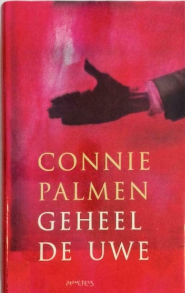 Geheel de uwe - Connie Palmen, Boeken, Romans, Zo goed als nieuw, Ophalen of Verzenden