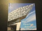 Het Havenhuis Antwerpen  - Eric Van Hooydonk, Rutger Tijs..., Boeken, Ophalen of Verzenden, Zo goed als nieuw