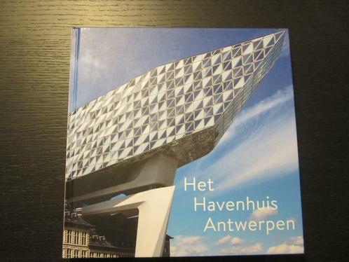 Het Havenhuis Antwerpen  - Eric Van Hooydonk, Rutger Tijs..., Livres, Art & Culture | Architecture, Comme neuf, Enlèvement ou Envoi