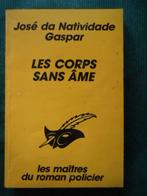 JOSE DA NATIVIDADE GASPAR -- LES CORPS SANS ÂME, Livres, Enlèvement ou Envoi, Utilisé
