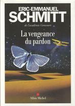 La vengeance du pardon Eric-Emmanuel Schmitt, Livres, Europe autre, Enlèvement ou Envoi, Neuf, Eric-Emmanuel Schmitt