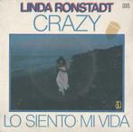 Linda Ronstadt – Crazy / Lo siento mi vida - Single, Pop, Ophalen of Verzenden, 7 inch, Single