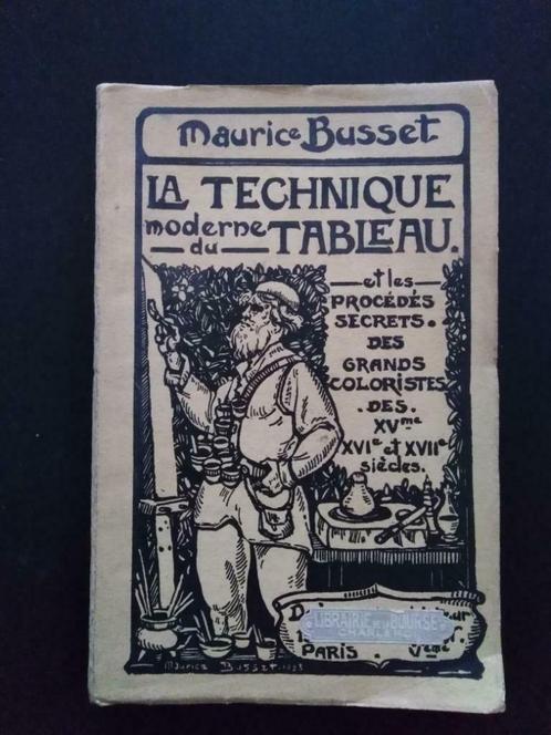 La technique moderne du tableau, Maurice Busset, Livres, Technique, Utilisé, Enlèvement ou Envoi