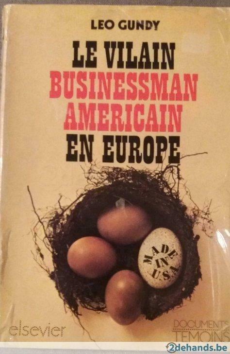 Le vilain businessman américain en Europe., Livres, Économie, Management & Marketing, Utilisé, Enlèvement ou Envoi