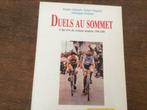 Duels au sommet: l'age d'or du cyclisme moderne 1946-1964, Livres, Comme neuf, Enlèvement ou Envoi