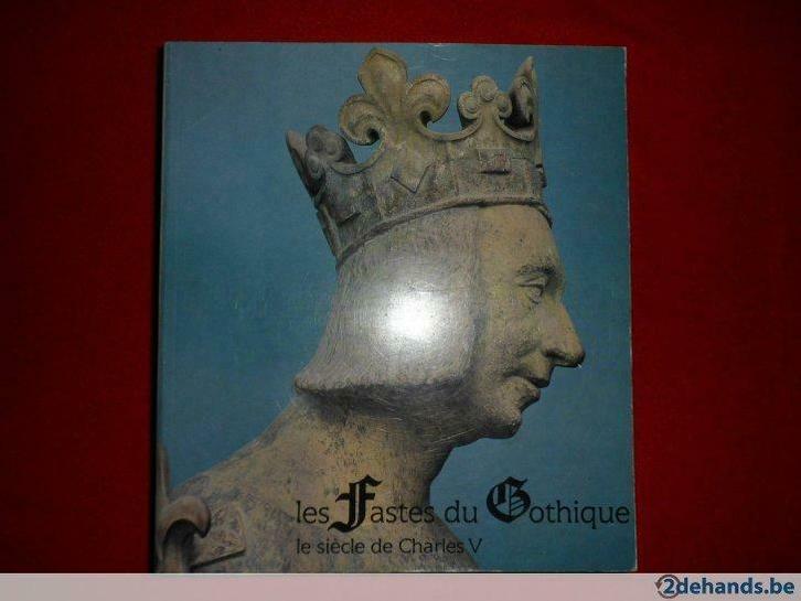 Les Fastes du Gothique. Le siècle de Charles V., Livres, Art & Culture | Architecture, Utilisé, Enlèvement ou Envoi