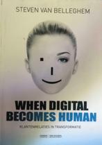 When digital becomes human, Boeken, Economie, Management en Marketing, Ophalen of Verzenden