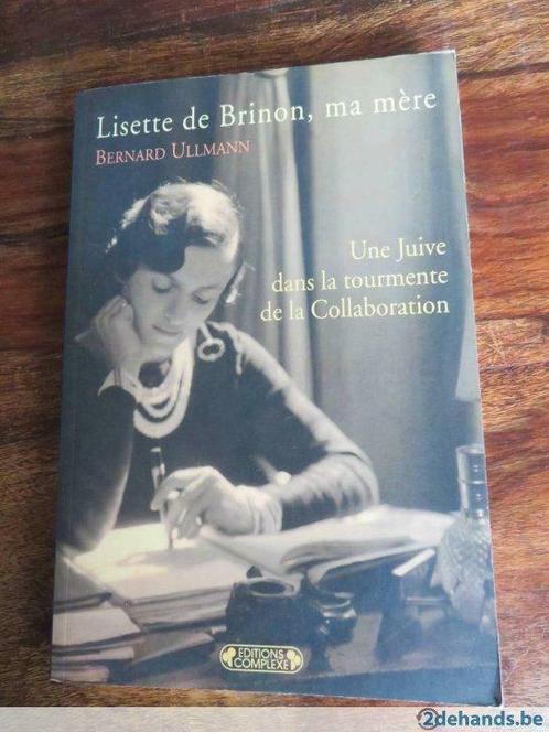 Lisette de Brinon, ma mère Bernard Ullmann, Livres, Guerre & Militaire, Utilisé, Enlèvement ou Envoi