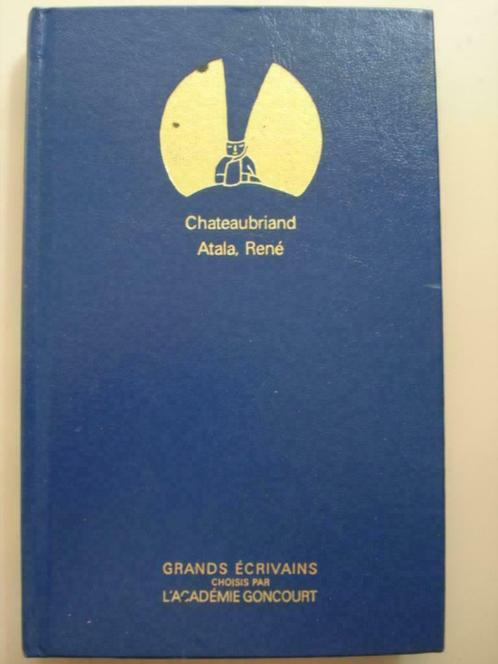 4. Chateaubriand Atala, René Grands Écrivains Goncourt 1985, Livres, Littérature, Comme neuf, Europe autre, Envoi
