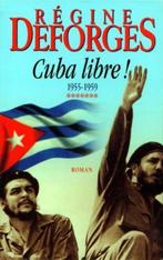 Cuba libre ! de Régine Deforges, Belgique, Enlèvement ou Envoi, Neuf