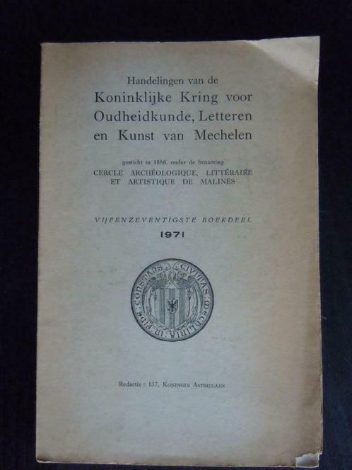 Kring voor Oudheidkunde, Letteren en kunst van Mechelen 1971, Boeken, Geschiedenis | Stad en Regio, Gelezen, 19e eeuw, Ophalen of Verzenden