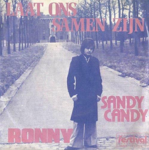 Ronny – Laat ons samen zijn / Sandy Candy - Single – 45 rpm, CD & DVD, Vinyles | Néerlandophone, Utilisé, Chanson réaliste ou Smartlap