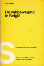 Guy Spitaels, De vakbeweging in België., Livres, Politique & Société, Comme neuf, Société, Enlèvement ou Envoi