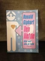 Ten liefde    (Ronald Giphart), Boeken, Ophalen of Verzenden, Zo goed als nieuw, Ronald Giphart, Nederland