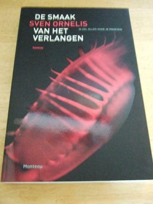 SVEN ORNELIS : "DE SMAAK VAN HET VERLANGEN", Boeken, Overige Boeken, Zo goed als nieuw, Ophalen of Verzenden