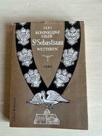 Koninklijke Gilde St Sebastiaan Wetteren 1681 - 1962., Rawoens, Gelezen, Ophalen of Verzenden, 17e en 18e eeuw