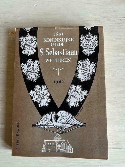 Koninklijke Gilde St Sebastiaan Wetteren 1681 - 1962., Livres, Histoire & Politique, Utilisé, 17e et 18e siècles, Enlèvement ou Envoi