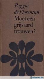 Poggio de Florentijn/G. Komrij, Moet een grijsaard trouwen?, Antiek en Kunst, Ophalen of Verzenden