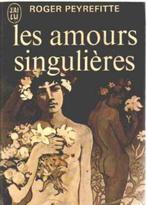 Les Amours Singulieres de Roger Peyrefitte, Boeken, Gelezen, Ophalen of Verzenden