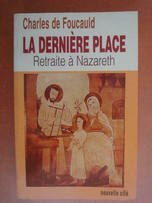 Livre "La dernière Place"  de Charles de Foucauld, Boeken, Godsdienst en Theologie, Gelezen, Ophalen of Verzenden