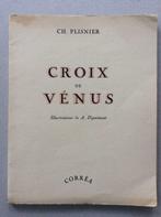 Croix de Vénus - Charles Plisnier /Dignimont Ed. Corréa 1943, Charles Plisnier, Enlèvement ou Envoi