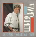 Yvan Brunetti ‎– Ze Danst Weer Met Mij / Over The Top (Inst, Overige formaten, Pop, Ophalen of Verzenden, Zo goed als nieuw