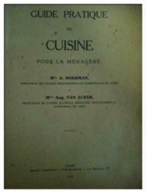 Guide Pratique de cuisine, A.Moerman, oud kookboek, Livres, Livres de cuisine, Utilisé, Enlèvement ou Envoi