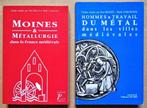 2 éditions sur la Métallurgie des cités médiévales -1988/91, Comme neuf, 15e et 16e siècles, Enlèvement ou Envoi, Paul Benoit (1936- ....) & Denis Cailleaux (1957- ....)