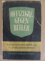 Boek Offiziere gegen Hitler Gero vS Gaevernitz 1e druk 1946, Ophalen of Verzenden, Algemeen, Gero vS Gaevernitz, Tweede Wereldoorlog