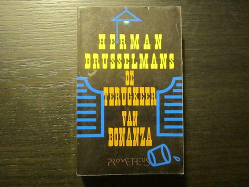 De terugkeer van Bonanza  -Herman Brusselmans-, Boeken, Literatuur, Ophalen of Verzenden