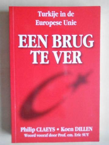 Turkije in de Europese Unie: een brug te ver, Enlèvement ou Envoi, Philip Claeys, Comme neuf, Société